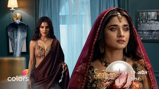 Naagin 7 - Upcoming Episode 33 - 34 18 - 19 April नगन 7 Ananta Ko Pata Chala Radhika Ka Such
