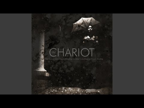 The Chariot — The Bullet Never Lies, And Time Will Prove All Things (An Allegory Of Unfaithful Jerusalem)