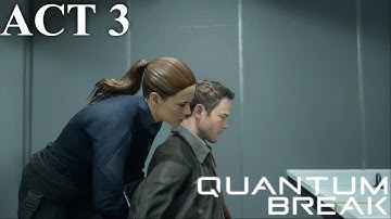 Quantum Break Full Walkthrough [Act 3]