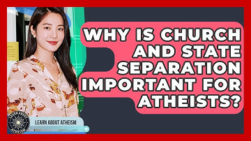 Why Is Church And State Separation Important For Atheists? - Learn About Atheism