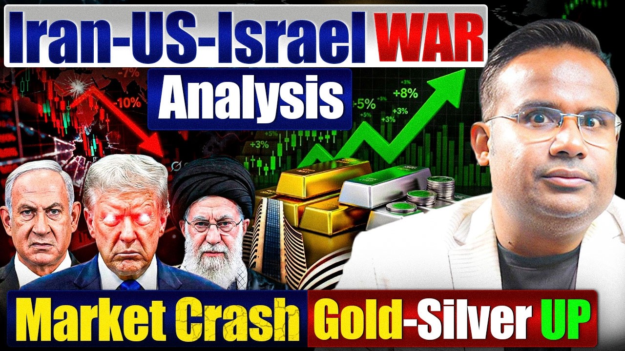 US-Israel Iran War Analysis | Stock Market Crash | Gold-Silver का क्या होगा? | SAGAR SINHA