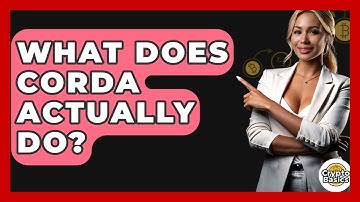 What Does Corda Actually Do? - CryptoBasics360.com