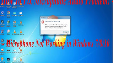 How To Fix Microphone Audio Problem! - Microphone Not Working in Windows 7/8/10
