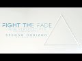 Fight The Fade - New Perspectives (Second Horizon)