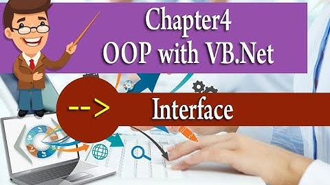 Chapter 04 (Advance OOP with VB.Net) - Interface
