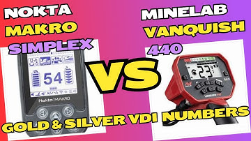 Nokta Makro Simplex VS  Minelab Vanquish 440 Gold & Silver VDI Numbers