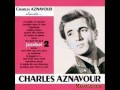 10) charles aznavour - VIENS AU CREUX DE MON EPAULE