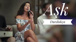 Burçin - Aşk Durdukça ( Yüksek Sadakat ) Cover