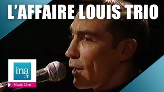 L'Affaire Louis Trio "Mobilis in mobile" | Archive INA chords