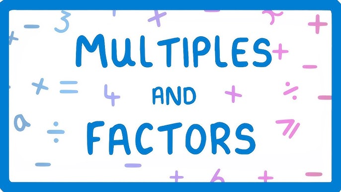 Factors and Multiples - Definition, Differences, and solved Examples