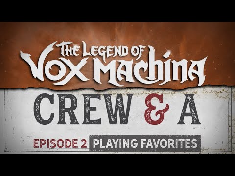 Crew & A Episode 2: Playing Favorites | The Legend of Vox Machina