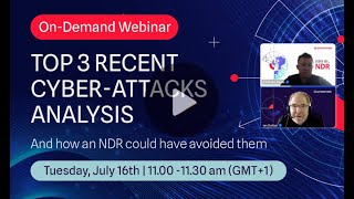 Top 3 recent cyber attacks analysis and how an NDR could have avoided them