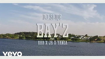 DJ Sliqe - Bay 2 ft. AKA, Yanga, JR