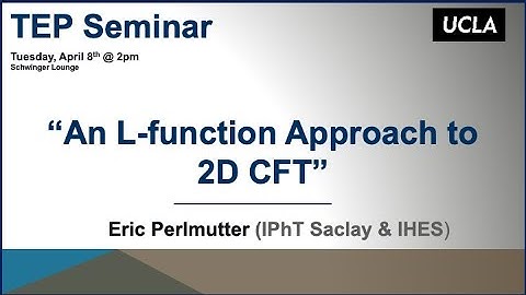 Eric Perlmutter (IPhT Saclay & IHES), "An L-function Approach to 2D CFT"