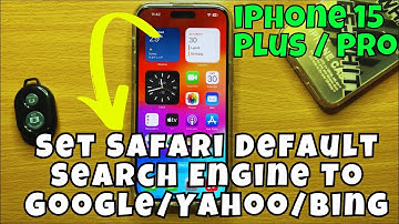 iPhone 15 / Plus / Pro Set Safari Default Search Engine To Google/Yahoo/Bing || IOS 17