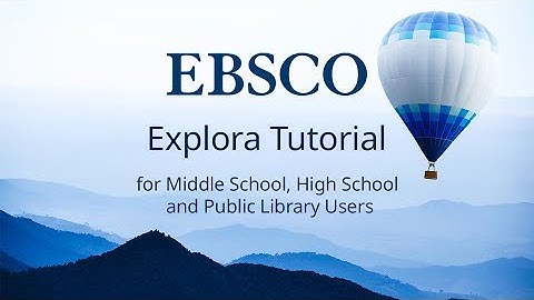 Explora for Middle School, High School and Public Library Users - Tutorial