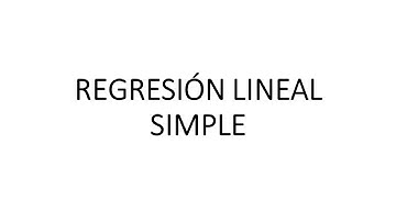 Regresión Lineal 1: Conceptos y Suposiciones