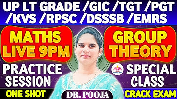 Group Theory(समूह सिद्धांत)/Fast Revision/LT Grade/GIC/TGT & PGT/GIC/NVS/KVS/EMRS/DSSSB/ By Dr Pooja