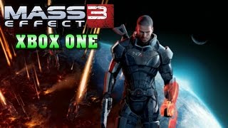 Mass Effect 3  - First 30 Minutes  (Xbox One Backwards Compatibility)