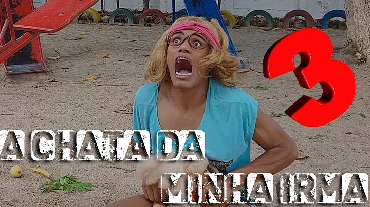 A CHATA DA MINHA IRMÃ 3
