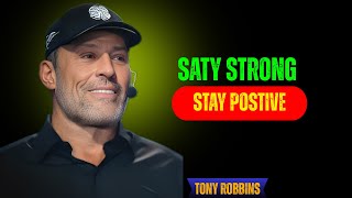 Tony Robbins: How to Stay Positive When Life Gets Tough (Unbreakable Mindset)