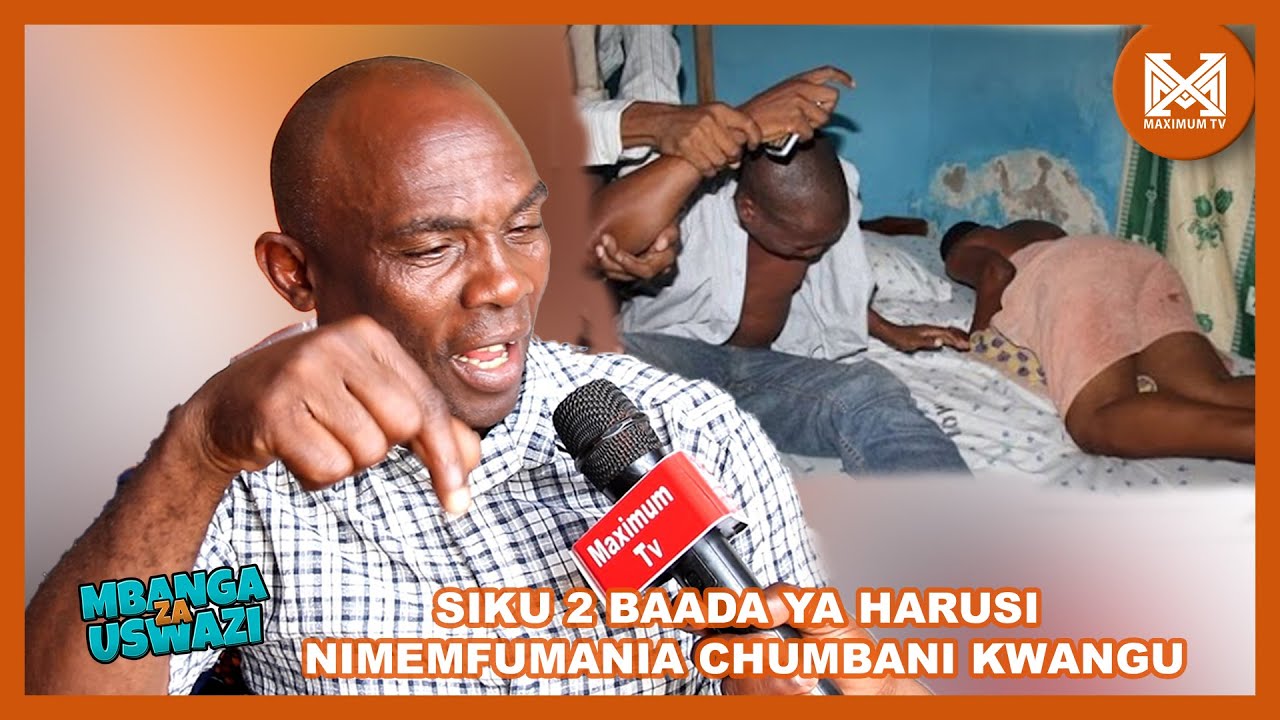 NILIMFUMANIA MKE WANGU NA MWANAUME CHUMBANI KWANGU SIKU MBILI BAADA YA NDOA