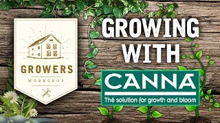 Growing With Canna Nutrients - Growers Workshop 013