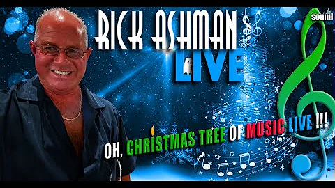 Rick's OH, CHRISTMAS TREE OF MUSIC LIVE  50's-80's...