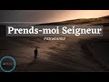 Prends Moi Seigneur Musique Instrumentale Adoration