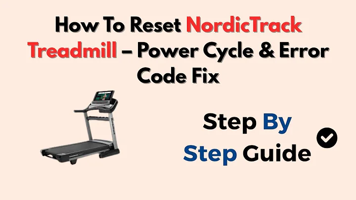 How To Reset NordicTrack Treadmill – Power Cycle & Error Code Fix