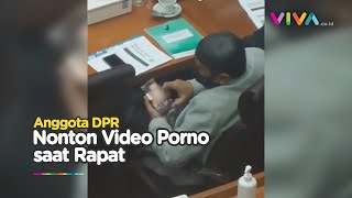 VIRAL! Anggota DPR Asyik Nonton Video Porno saat Rapat Vaksin