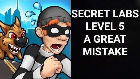 Robbery Bob |Chapter 3 Secret Labs| |Level 5 A Great Mistake| |ROBBERY BOB|