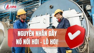 [DIVI] Nguyên nhân gây nổ nồi hơi - lò hơi!