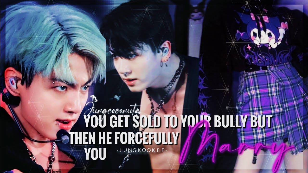 [𝙹𝙺 𝙵𝙵]⭒ʏᴏᴜʀ sᴛᴇᴘ ᴍᴏᴍ sᴏʟᴅ ʏᴏᴜ ᴛᴏ ʏᴏᴜʀ ʙᴜʟʟʏ ʙᴜᴛ ʜᴇ ғᴏʀᴄᴇғᴜʟʟʏ ᴍᴀʀʀʏ ʏᴏᴜ⭒(ʸ/ⁿ ᵃˢ ᵃⁿ ⁱⁿⁿᵒᶜᵉⁿᵗ ⁿᵉʳᵈ)