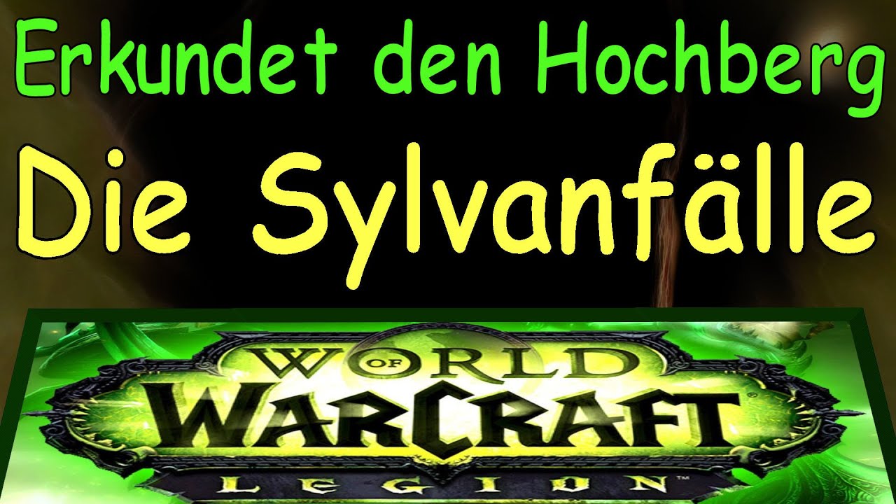 WoW - Die Sylvanfälle - Erkundet den Hochberg | Sylvan Falls - Explore Highmountain
