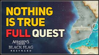 Nothing is True FULL QUEST Assassins Creed Black Flag Resynced