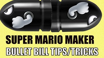 Super Mario Maker: Bill Blaster Tips/Tricks