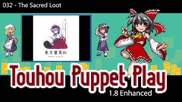 032 - The Sacred Loot ~ Touhou Puppet Play Enhanced OST