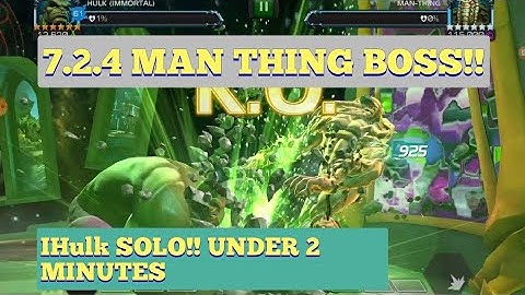 Immortal Hulk SOLOES 7.2.4 Man Thing boss!! Under 2 minutes solo!! True Beast!!