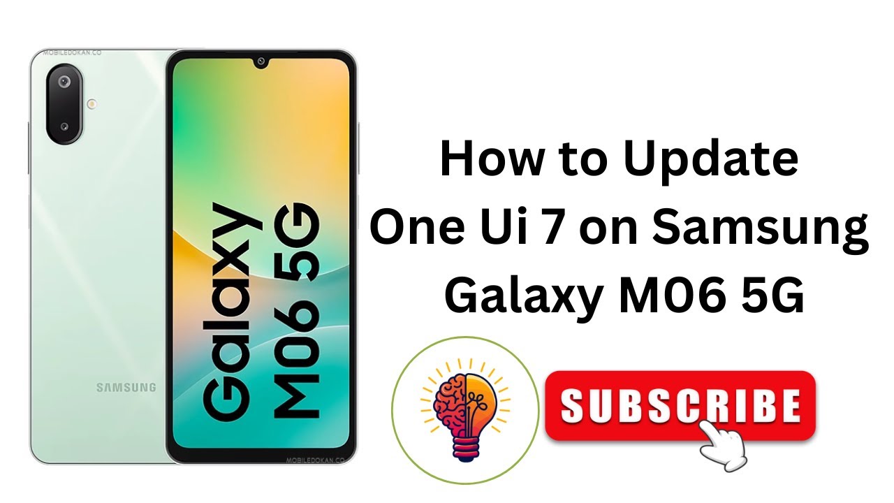 How to Update One UI 7 on Samsung Galaxy M06 / M06 5G