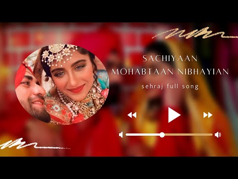 Sehraj Full Song Choti Sardarni New Song Sachiyaanmohabtaannibhaiyaan Marie Editz 