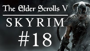 Elder Scrolls: Skyrim Playthrough Part 18 (HD 1080p)