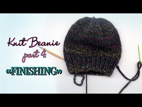 Knit Beanie Part 4: Finishing