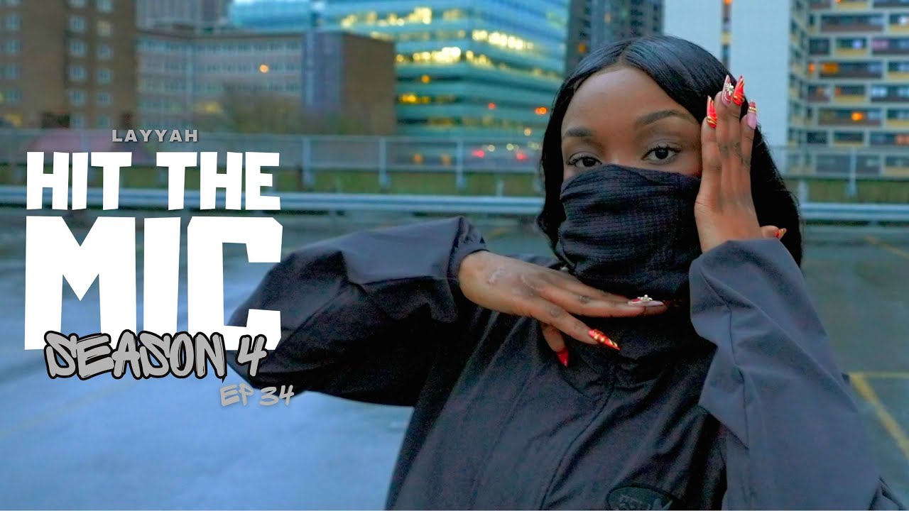 🇬🇧 Layyah - Hit The Mic (Ep 34 | Season 4) |📍London - YouTube