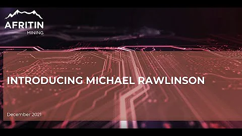 AfriTin NED - Michael Rawlinson Introduction