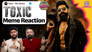 Toxic Movie Meme Reaction: Rocking Star Yash की film social media पर हुई भयंकर ट्रोल| Samosa Critics