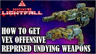 [DESTINY 2] HOW To Get REPRISED Undying Weapons In Season 23