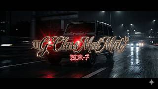 Download lagu BDR-7 - G-Class Mat Mat