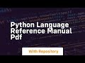 Exploring the Python Language Reference Manual (PDF) with Code Examples