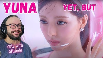 ITZY YUNA "Yet, but" M/V reaction - yes, yes, yes!